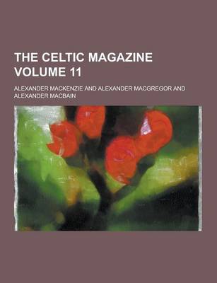 Book cover for The Celtic Magazine Volume 11