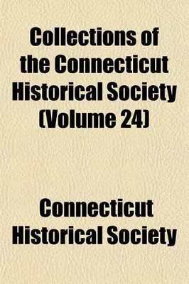 Book cover for Collections of the Connecticut Historical Society (Volume 24)