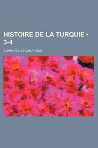 Cover of Histoire de La Turquie (3-4)