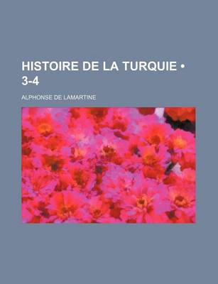 Book cover for Histoire de La Turquie (3-4)