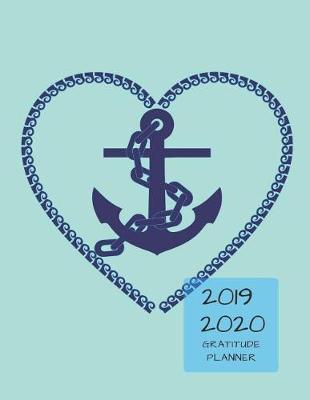 Book cover for 2019 2020 15 Months Anchor Navy Gratitude Journal Daily Planner