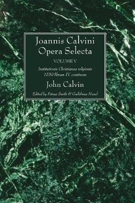 Book cover for Joannis Calvini Opera Selecta, vol. V