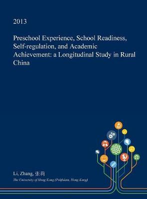 Book cover for Preschool Experience, School Readiness, Self-Regulation, and Academic Achievement