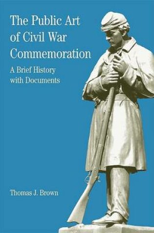 Cover of The Public Art of Civil War Commemoration