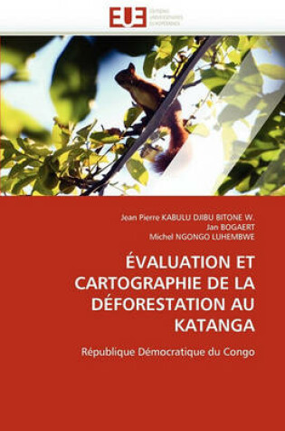 Cover of valuation Et Cartographie de la D forestation Au Katanga