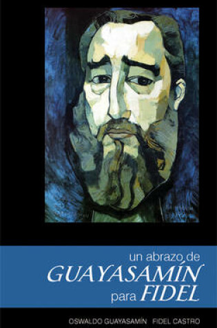 Cover of Un Abrazo De Guayasamin Para Fidel