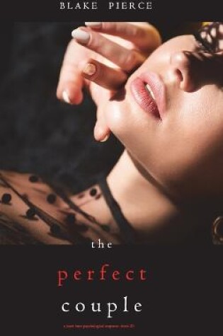 Cover of The Perfect Couple (A Jessie Hunt Psychological Suspense Thriller-Book Twenty)