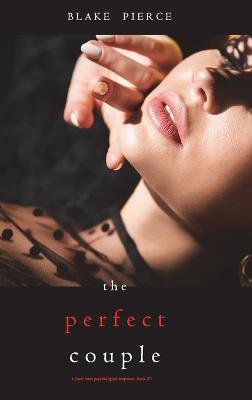 Book cover for The Perfect Couple (A Jessie Hunt Psychological Suspense Thriller-Book Twenty)