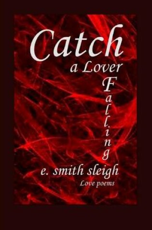 Cover of Catch a Lover Falling