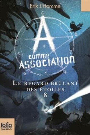 Cover of A comme Association 8/Le regard brulant des etoiles