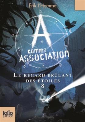 Book cover for A comme Association 8/Le regard brulant des etoiles