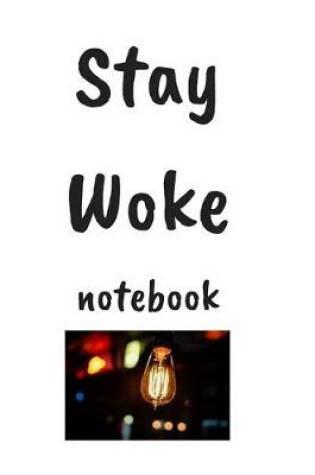 Cover of Stay Woke Notebook