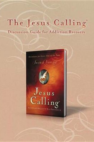 Cover of The Jesus Calling Discussion Guide for Addiction Recovery