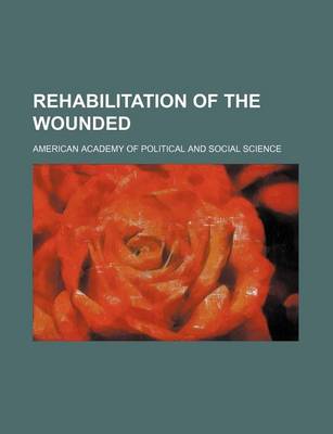 Book cover for Rehabilitation of the Wounded (Volume 80)