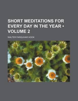 Book cover for Short Meditations for Every Day in the Year (Volume 2)