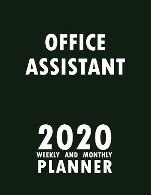 Book cover for Office Assistant 2020 Weekly and Monthly Planner