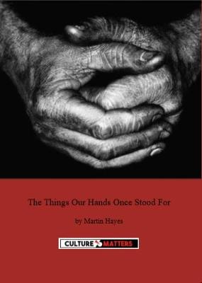 Book cover for Things Our Hands Once Stood For, The