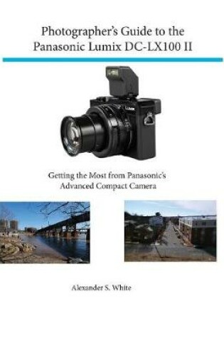 Cover of Photographer's Guide to the Panasonic Lumix Dc-Lx100 II