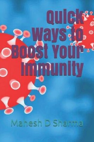 Cover of Quick Ways to Boost Your Immunity