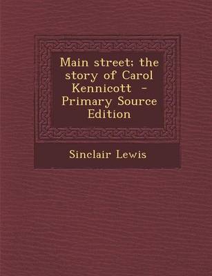 Book cover for Main Street; The Story of Carol Kennicott