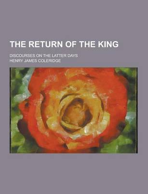 Book cover for The Return of the King; Discourses on the Latter Days