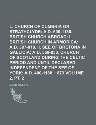 Book cover for L. Church of Cumbria or Strathclyde Volume 2, PT. 2