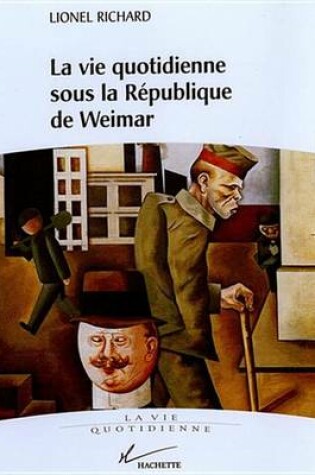 Cover of La Vie Quotidienne Sous La Republique de Weimar