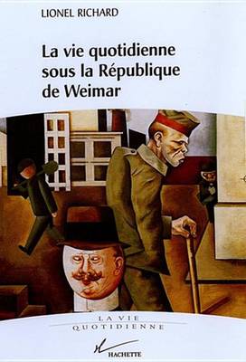 Book cover for La Vie Quotidienne Sous La Republique de Weimar