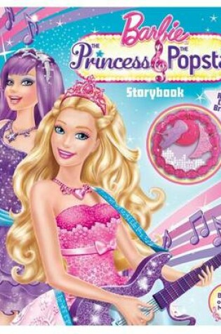 Cover of The Barbie(tm) the Princess & the Popstar Storybook