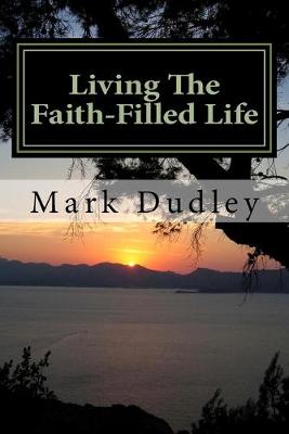 Book cover for Living The Faith-Filled Life