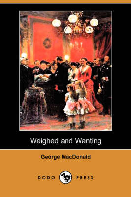 Book cover for Weighed and Wanting (Dodo Press)