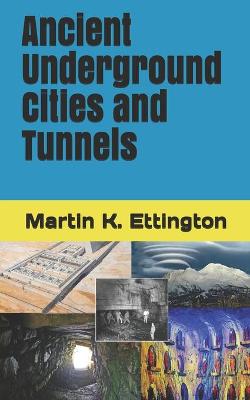 Book cover for Ancient Underground Cities and Tunnels