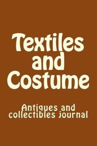 Cover of Textiles and Costume