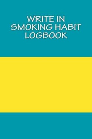 Cover of Write In Smoking Habit Logbook