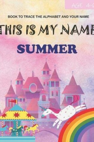 Cover of This is my name Summer