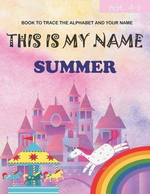 Book cover for This is my name Summer