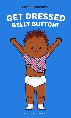 Book cover for Get Dressed, Belly Button!