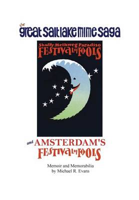 Cover of The Great Salt Lake Mime Saga and Amsterdam's Festival of Fools