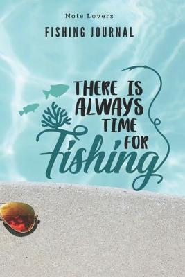 Book cover for There is always time for Fishing - Fishing Journal