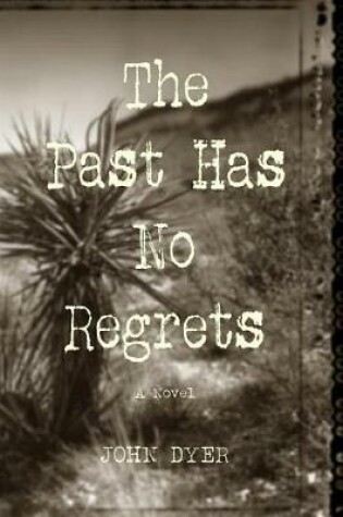 Cover of The Past Has No Regrets