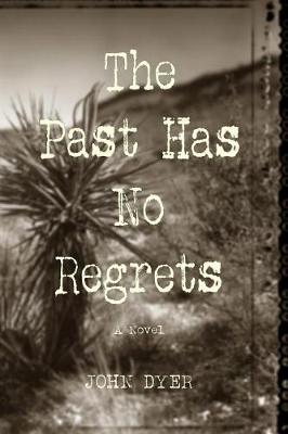 Book cover for The Past Has No Regrets