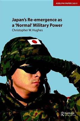 Book cover for Japan's Re-Emergence as a 'Normal' Military Power