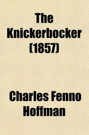 Cover of The Knickerbocker (Volume 50); Or, New-York Monthly Magazine