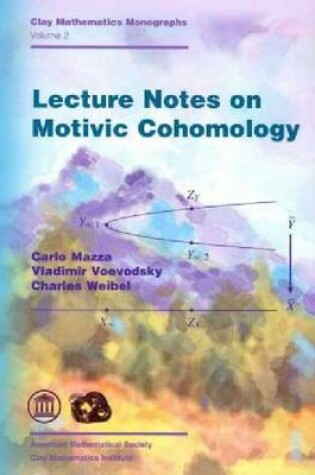 Cover of Lecture Notes on Motivic Cohomology