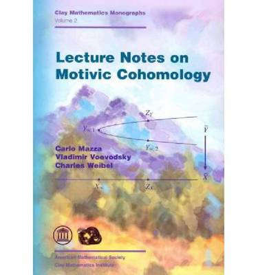 Cover of Lecture Notes on Motivic Cohomology