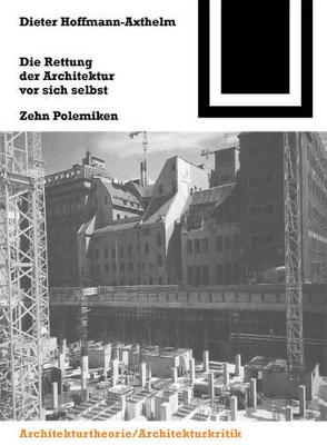Cover of Die Rettung der Architektur vor sich selbst