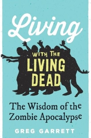 Cover of Living with the Living Dead