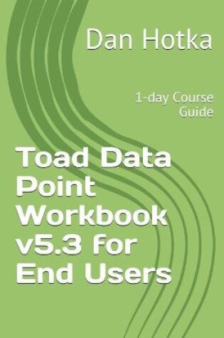 Cover of Toad Data Point Workbook v5.3 for End Users