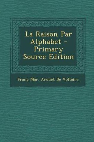 Cover of La Raison Par Alphabet