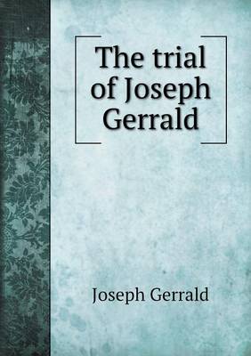 Book cover for The trial of Joseph Gerrald